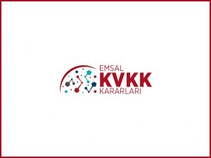 emsal-kvkk-kararlari
