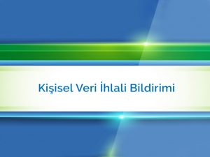 kisisel-veri-ihlal-bildirimi-nasil-yapilmalidir