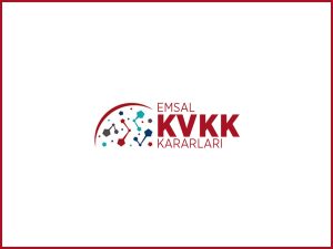 temmuz-2021-emsal-kvkk-kararlari
