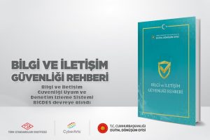 Bilgi ve İletişim Güvenliği Uyum ve Denetim İzleme Sistemi (BİGDES) Devreye Alındı